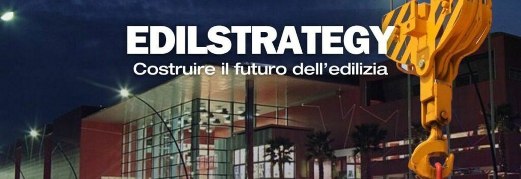 CAMPANIA ECONOMY - EDILSTRATEGY, il futuro dell’edilizia
